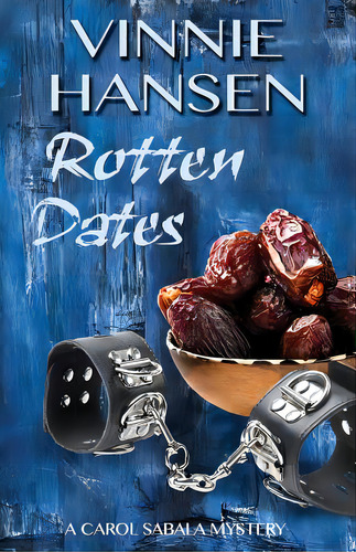 Rotten Dates: A Carol Sabala Mystery, De Hansen, Vinnie. Editorial Lightning Source Inc, Tapa Blanda En Inglés