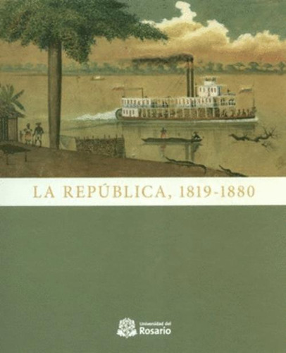 Libro La Republica 1819-1880