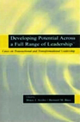 Developing Potential Across A Full Range Of Leadership Tm, De Bruce J. Avolio. Editorial Taylor Francis Inc, Tapa Blanda En Inglés