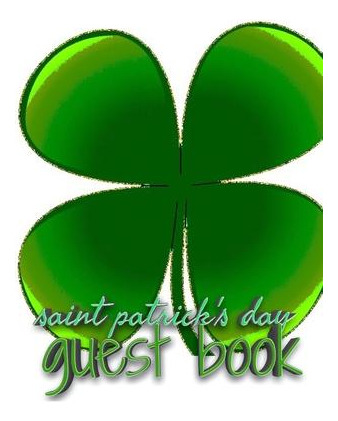 Libro Saint Patrick's Day Shamrock Blank Guest Book - Sir...