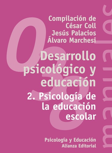 Desarrollo psicológico y educación, de Marchesi, Álvaro. Serie El libro universitario - Manuales Editorial Alianza, tapa blanda en español, 2001