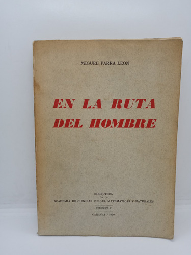 En La Ruta Del Hombre - Miguel Parra León - Filosofía