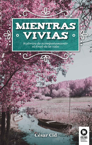 Libro Mientras Vivã­as