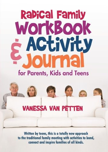 Radical Family Workbook And Activity Journal For Parents, Ki