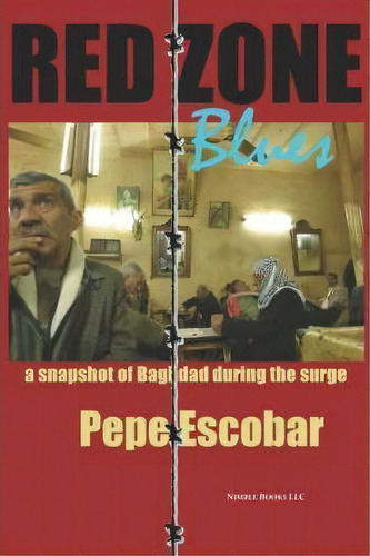 Red Zone Blues, De Pepe Escobar. Editorial Nimble Books, Tapa Blanda En Inglés