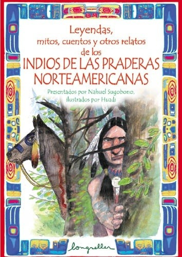 Sioux E Indios De Las Praderas Norteamericanas - Nahuel Sugo