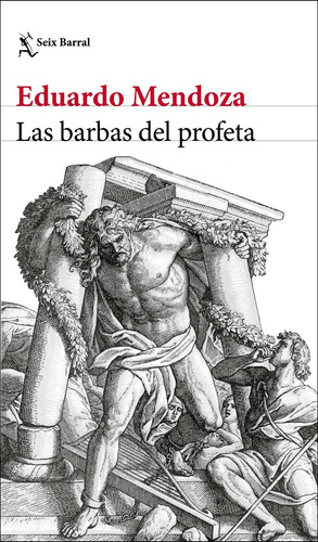 Las barbas del profeta, de Mendoza, Eduardo. Serie Biblioteca Breve Editorial Seix Barral México, tapa blanda en español, 2020