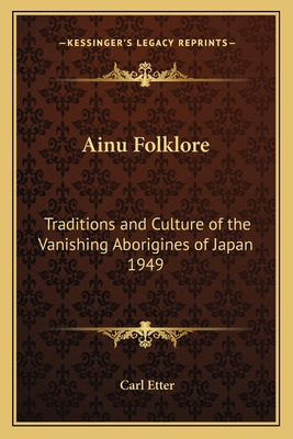 Libro Ainu Folklore: Traditions And Culture Of The Vanish...