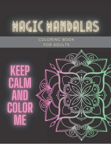 Libro: Magic Mandalas: Coloring Book For Adults. A Collectio