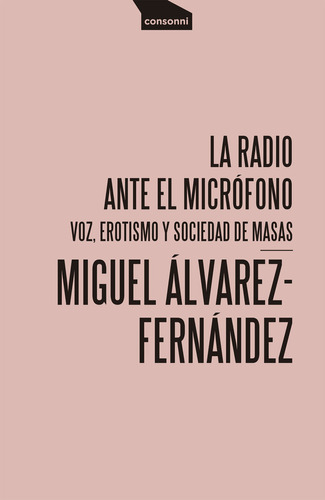La Radio Ante El Microfono - Alvarez-fernandez, Miguel