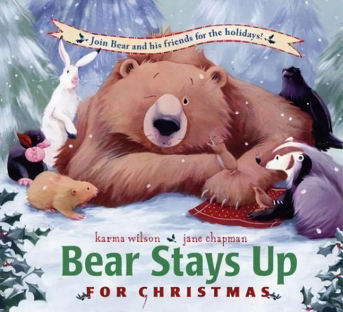 Bear Stays Up For Christmas, De Karma Wilson. Editorial Simon & Schuster, Tapa Dura En Inglés