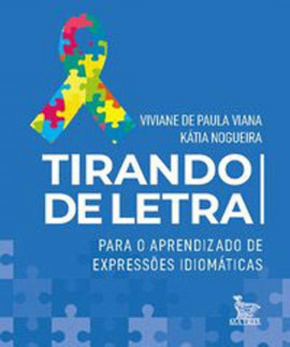 Tirando De Letra: Para O Aprendizado De Expressões Idiomáticas, De Viana, Viviane De Paula. Editora Matrix, Capa Mole, Edição 1ª Edição - 2019 Em Português