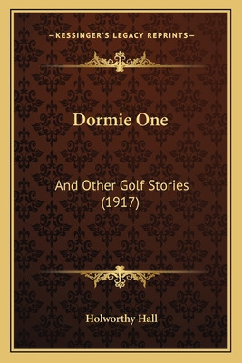 Libro Dormie One: And Other Golf Stories (1917) - Hall, H...