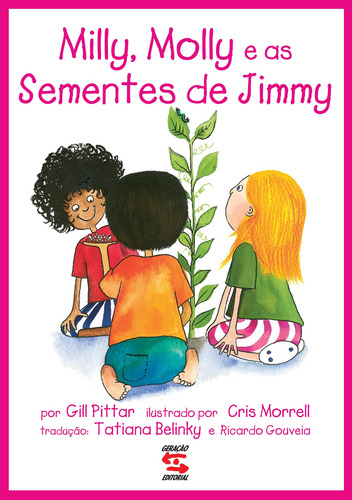 Milly, Molly e as sementes de Jimmy, de Pittar, Gill. Editora Geração Editorial Ltda em português, 2012
