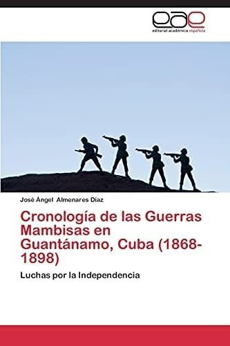 Libro: Cronología Guerras Mambisas Guantánamo, Cuba