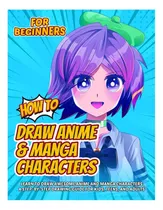 Comprar Libro: How To Draw Anime And Manga Characters: Learn To Draw