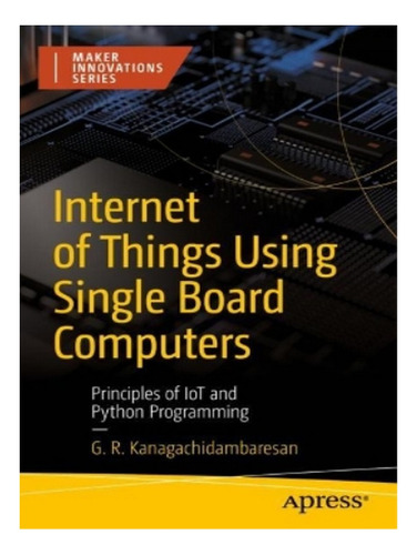 Internet Of Things Using Single Board Computers - G. R. Eb05