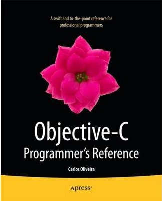 Libro Objective-c Programmer's Reference - Carlos Oliveira