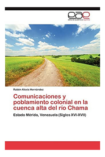 Libro: Comunicaciones Y Poblamiento Colonial Cuenca Alt&..