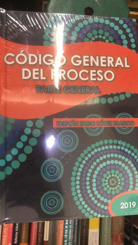 Código General Del Proceso. Tomo1. Hernán Fabio López Blanco