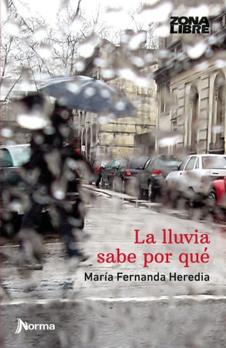 Libro La Lluvia Sabe Por Que - Maria Fernanda Heredia