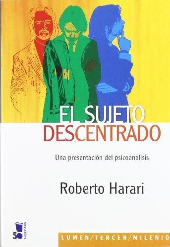 Sujeto Descentrado, El- Una Presentacion Del Psicoanalisis -