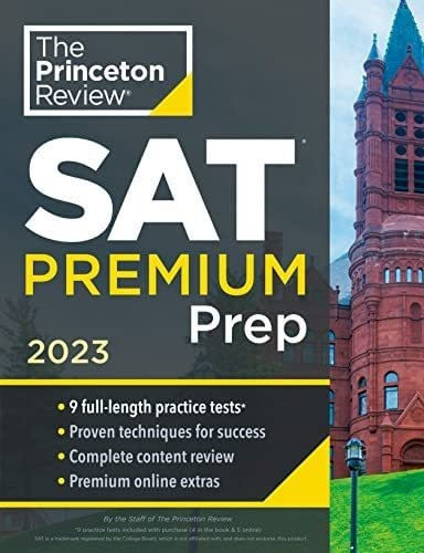 Princeton Review Sat Premium Prep, 2023: 9 Practice Tests + Review & Techniques + Online Tools (college Test Preparation), De The Princeton Review. Editorial Oem, Tapa Blanda En Inglés