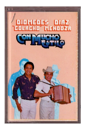 Cassette Diomedes Diaz C- Mendoza Con Mucho Estilo-nuevo