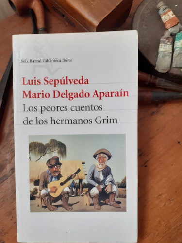 Los Peores Cuentos De Los Hermanos Grim/ Sepúlveda-aparaín