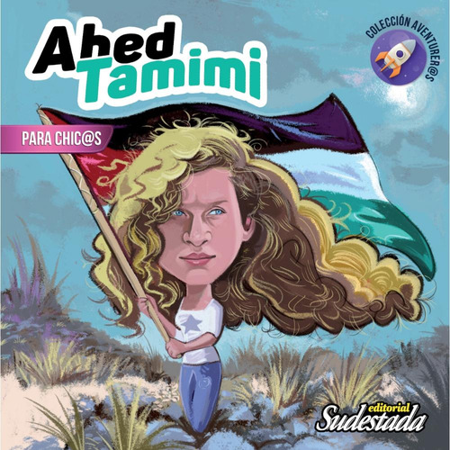 Ahed Tamimi Para Chicas Y Chicos Ed Sudestada