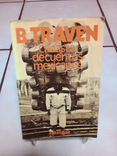 Canasta De Cuentos Mexicanos. B. Traven (Usado)