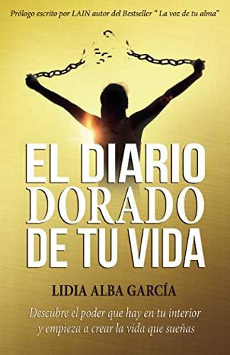 El Diario Dorado De Tu Vida: Descubre El Poder Que Ha, De Alba Garcia, Lidia. Editorial Oem, Tapa Blanda En Español