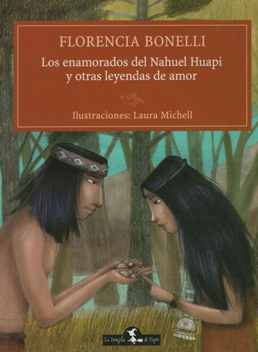 Los Enamorados Del Nahuel Huapi Y Otras Leyendas De Amor