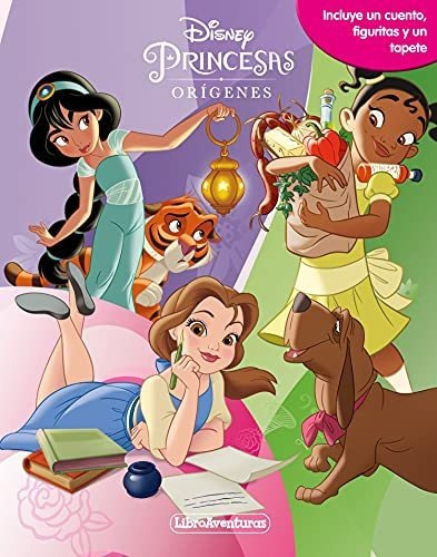 Princesas. Los Orígenes. Libroaventuras: Incluye Un Cuento, 