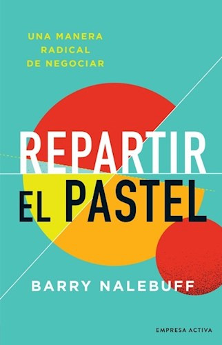 Libro Repartir El Pastel De Barry Nalebuff