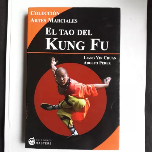 El Tao Del Kung-fu - Bases Para El Entrenamiento  Yin Chuan