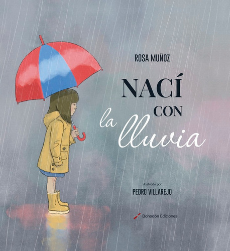 NACÃÂ CON LA LLUVIA, de Muñoz Lozano, Rosa María. Editorial Bohodón Ediciones S.L., tapa dura en español