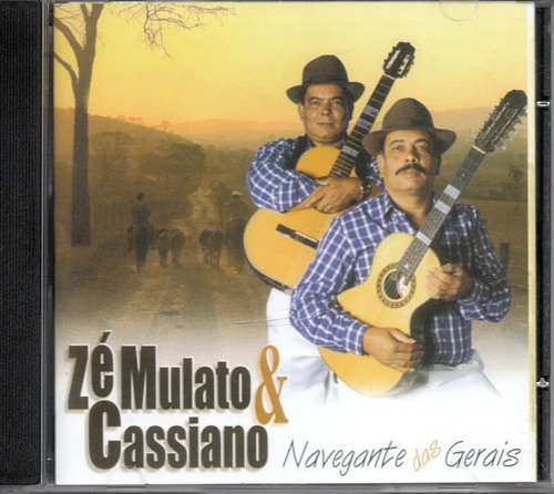 Cd- Ze  Mulato E Cassiano - Navegante Das Gerais