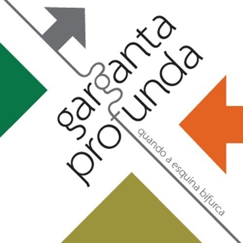 Cd Garganta Profunda - Quando A Esquina Bifurca (2009)