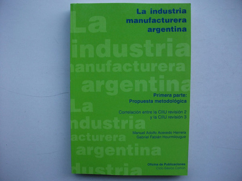 La Industria Manufacturera Argentina - Acevedo Herrera / Hou