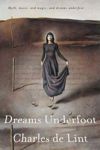 Dreams Underfoot, De Charles De Lint. Editorial St Martins Press, Tapa Blanda En Inglés