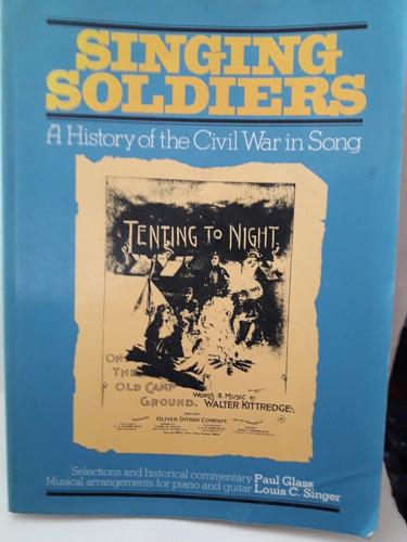Singing Soldiers--a History Of The  Civil War In Song