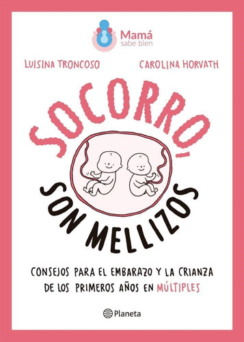 Socorro Son Mellizos - Luisina Troncoso Carolina Horvat