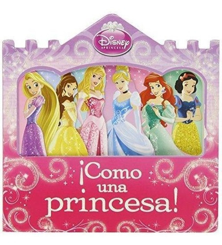 Como Una Princesa! - Disney Princesas