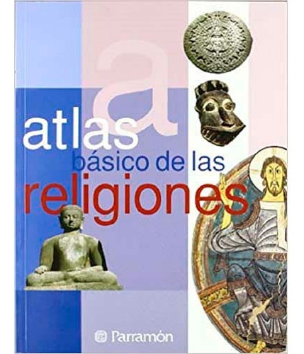 Atlas Básico De Las Religiones