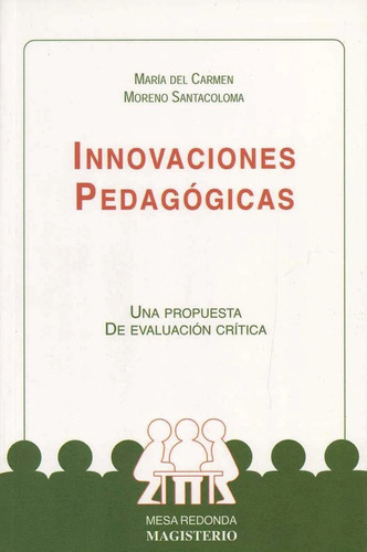 Innovaciones Pedagógicas - Moreno Santacoloma, Maria Del Car
