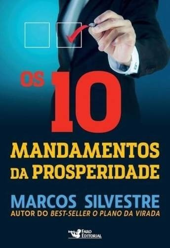 Os 10 Mandamentos Da Prosperidade Marcos Silvestre -  Livro 