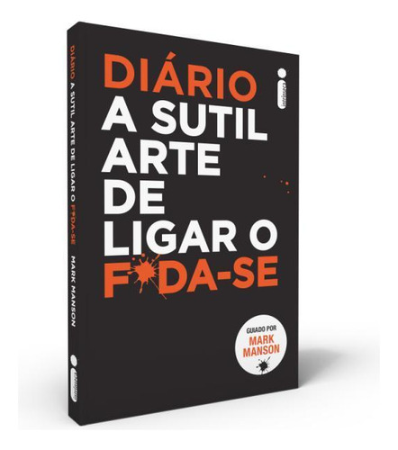 Diário A Sutil Arte De Ligar O Fda-se