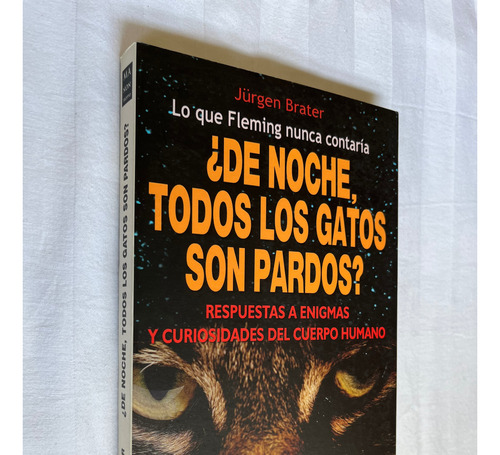 De Noche Todos Los Gatos Son Pardos Jurgen Brater