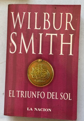 Wilbur Smith El Triunfo Del Sol 